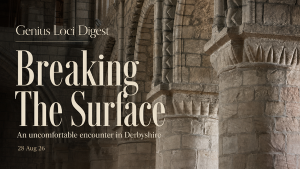 Andy Marshall's Genius Loci Digest: 28 August 26