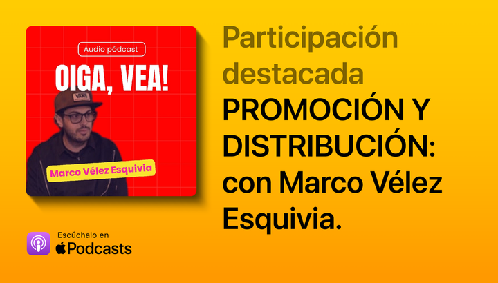 Marco Vélez Esquivia en el podcast Oiga, Vea hablando de promoción y distribución del cine colombiano