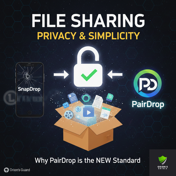 Sharing Huge Files with Privacy and Simplicity: Why I LOVE PairDrop