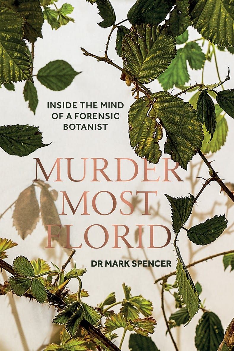 When is Botany criminal? When it’s forensic!