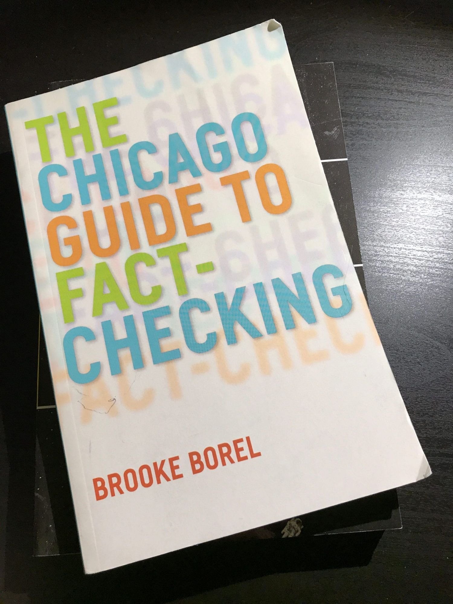 Resource: The Chicago Guide to Fact–Checking