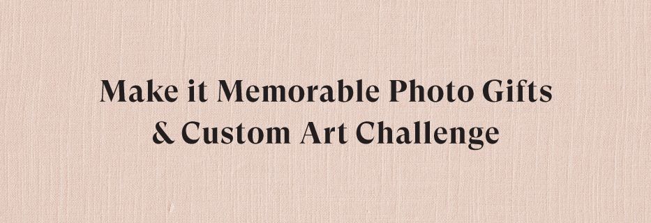Announcing the Special Prize Winners of our Make It Memorable Photo Gifts and Custom Art Challenge