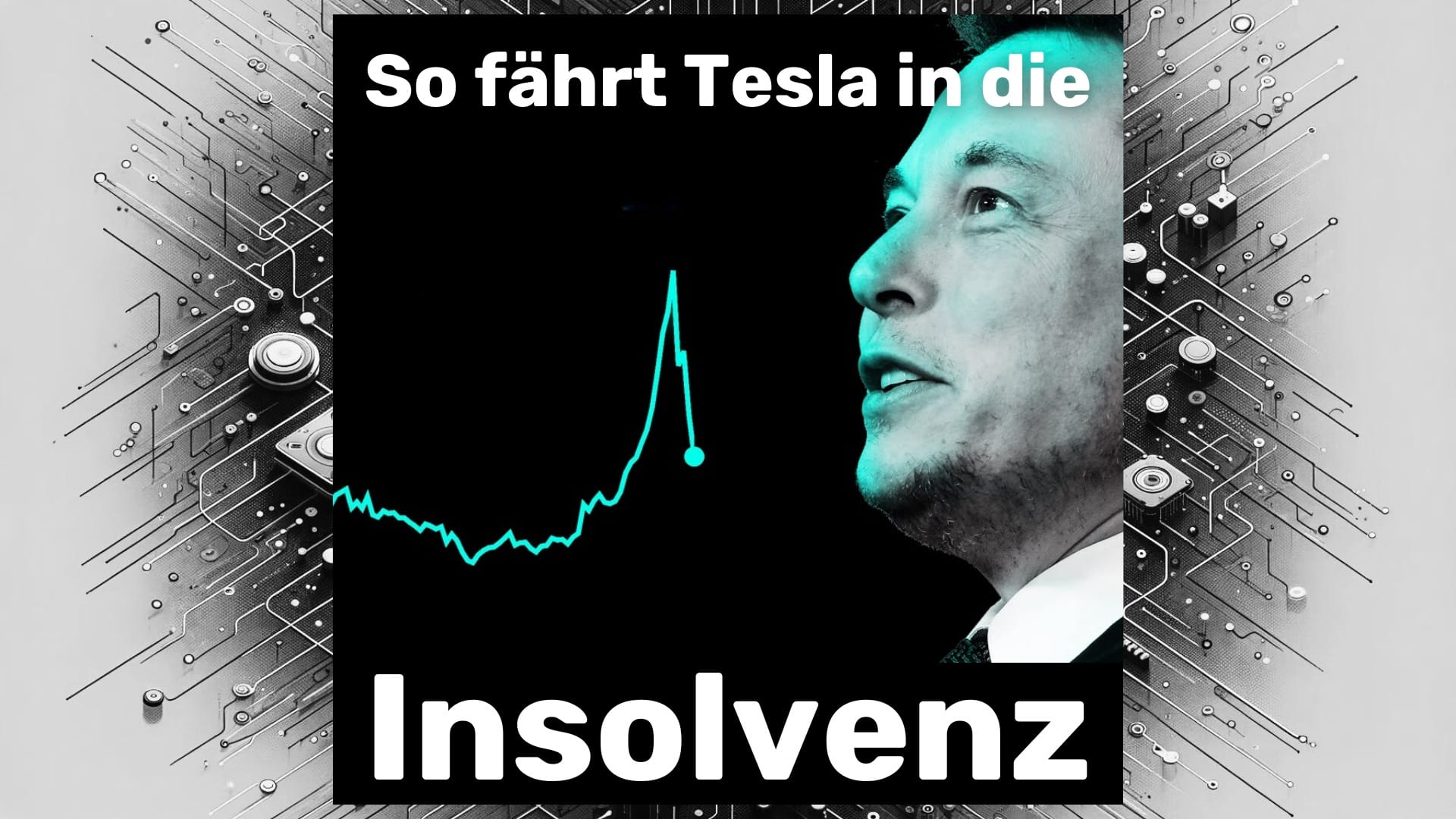 So faehrt Tesla in die Insolvenz - Analyse eines unvermeidlichen Absturz