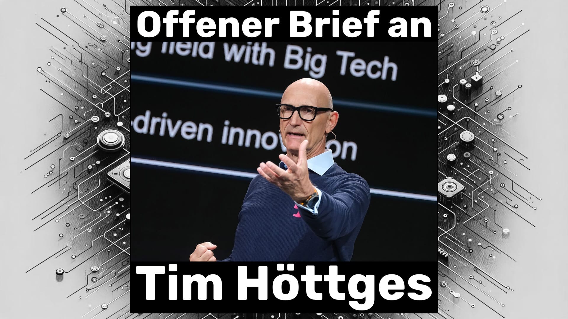 Offener Brief an Telekom CEO Tim Höttges