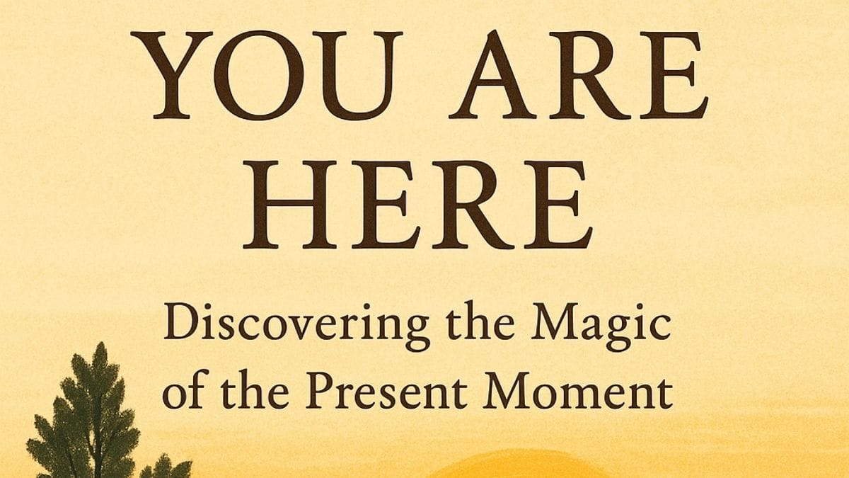You Are Here: Discovering the Magic of the Present Moment by Thich Nhat Hanh conceptual book cover