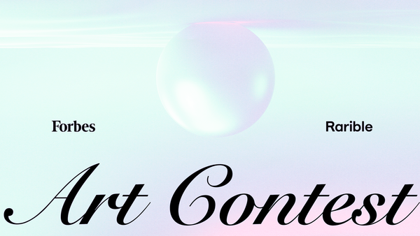 Rarible x Forbes: Announcing the Art Contest