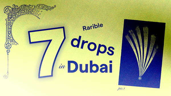 Rarible is Taking 7 Drops to MATCH Chain’s TOKEN2049 Dubai Event