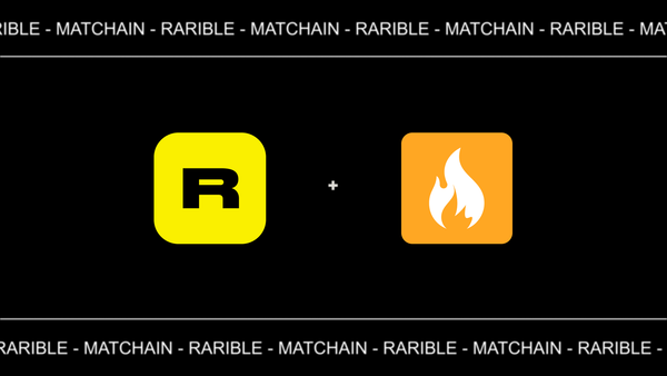 Matchain NFTs Are Live on Rarible Today
