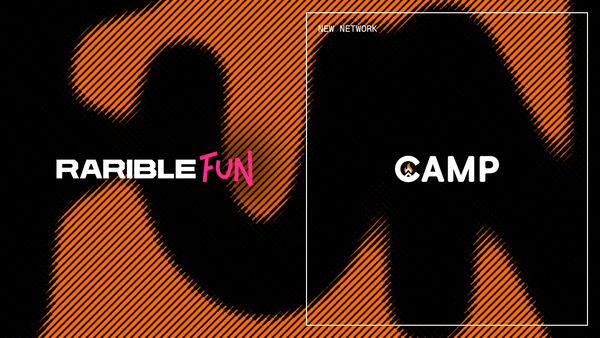 Camp Network is live on RaribleFUN
