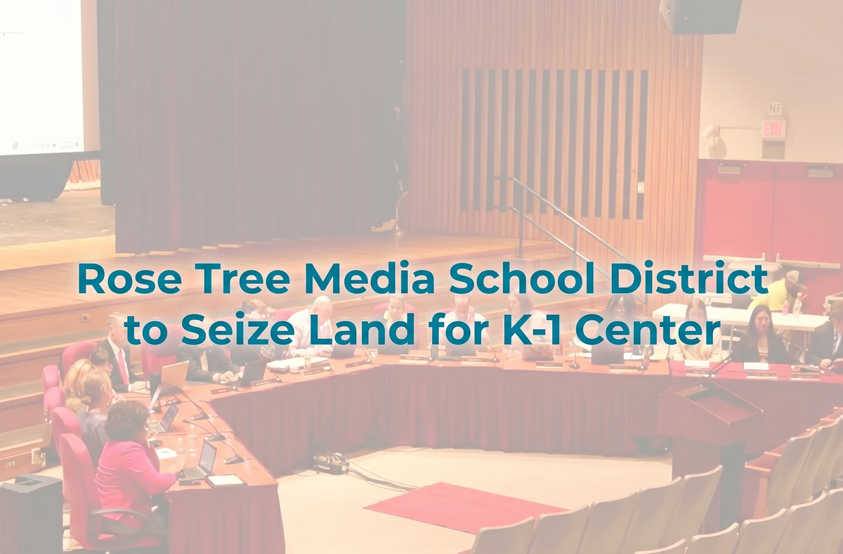 Rose Tree Media to Seize Land for K-1 Center
