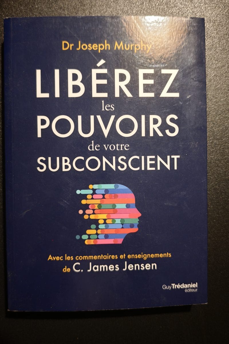 Libérez les pouvoirs de votre subconscient