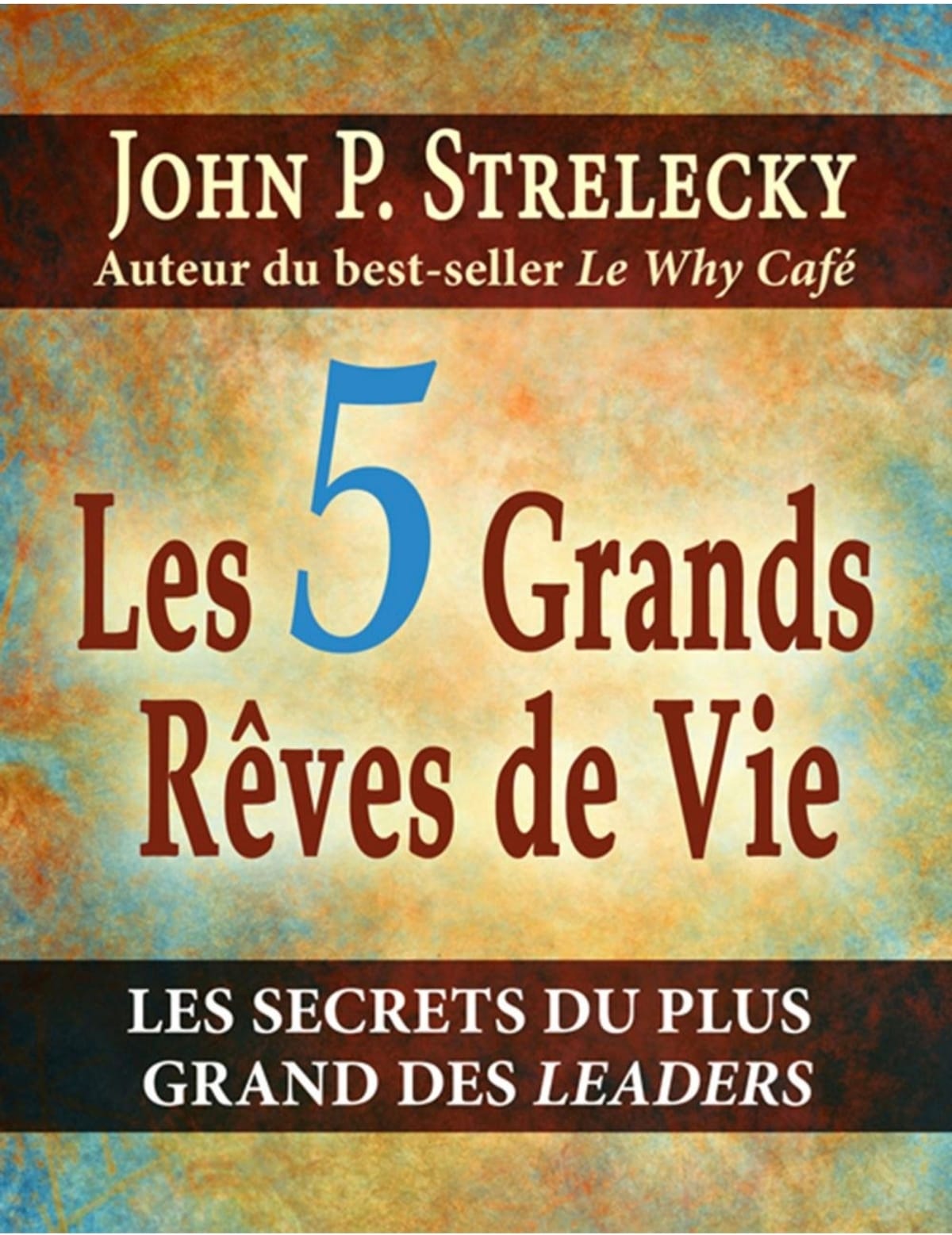 Les 5 Grands Rêves de vie