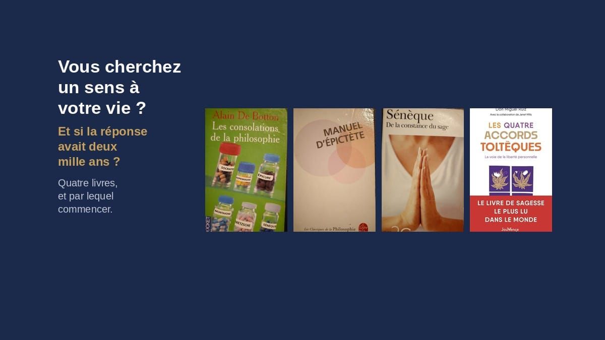 Vous cherchez un sens à votre vie ? Et si la réponse avait deux mille ans ?