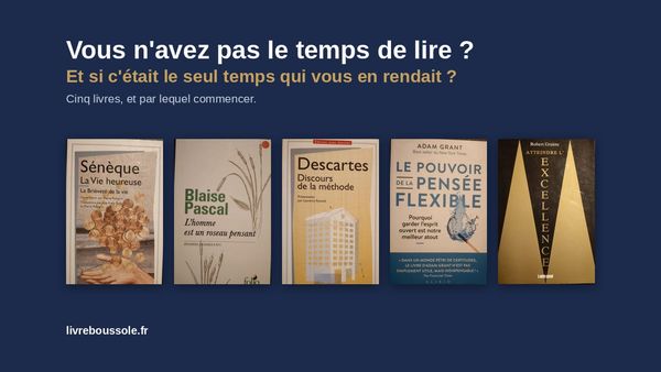 Vous n'avez pas le temps de lire ? Et si c'était le seul temps qui vous en rendait ?