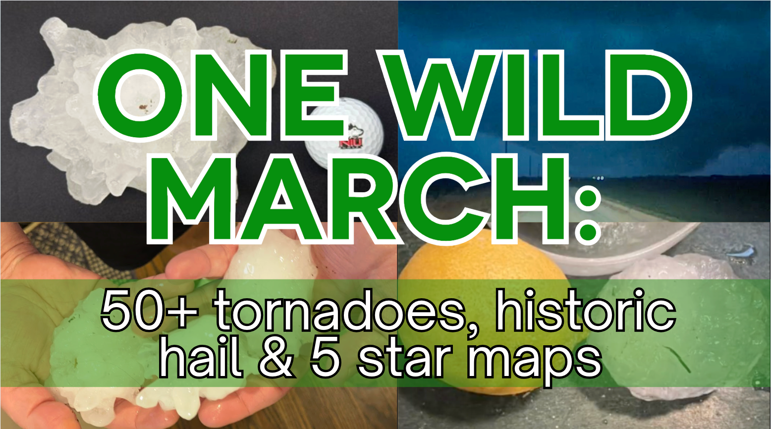 March 2026 Storm Recap: Tornado Outbreaks, 6" Hail, and HailTrace 5-Star Hail Maps!