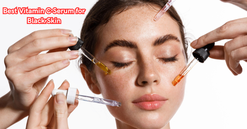 Glow Up: The Best Vitamin C Serum for Black Skin