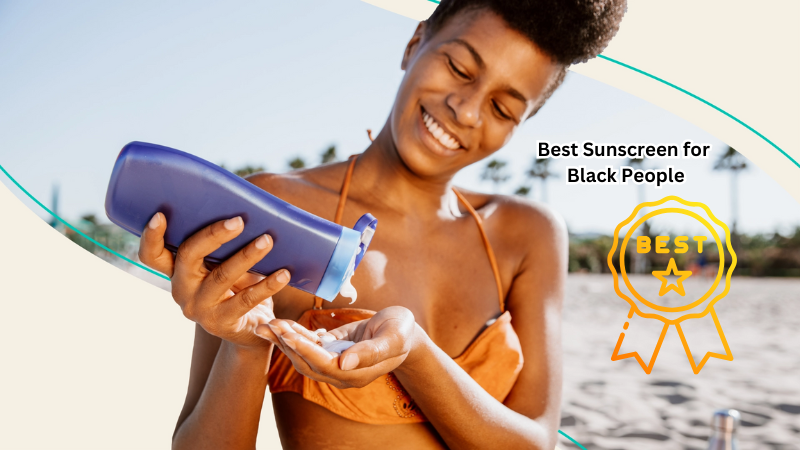 Melanin in the Sun: Discovering the Best Sunscreen for Black People