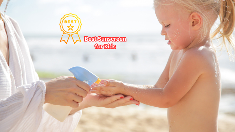 Safe and Sound: Best Sunscreen for Kids of 2024