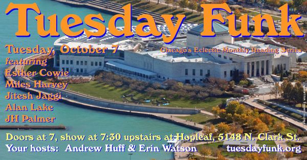 Tuesday Funk #163 on Oct. 7, 2025, featuring readings by Esther Cowie, Miles Harvey, Alan Lake, Jitesh Jaggi, and JH Palmer
