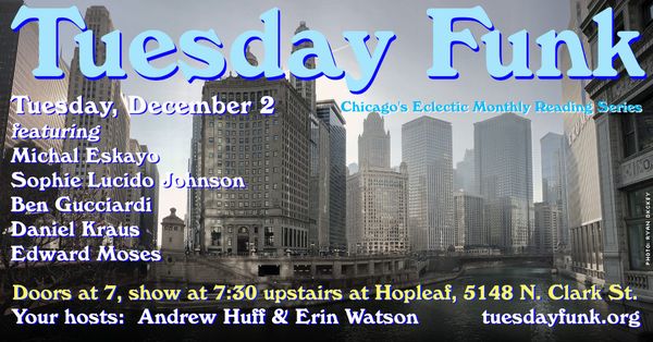Tuesday Funk #165 Dec. 2, 2025, featuring Michal Eskayo, Sophie Lucido Johnson, Ben Gucciardi, Daniel Kraus, and Edward Moses