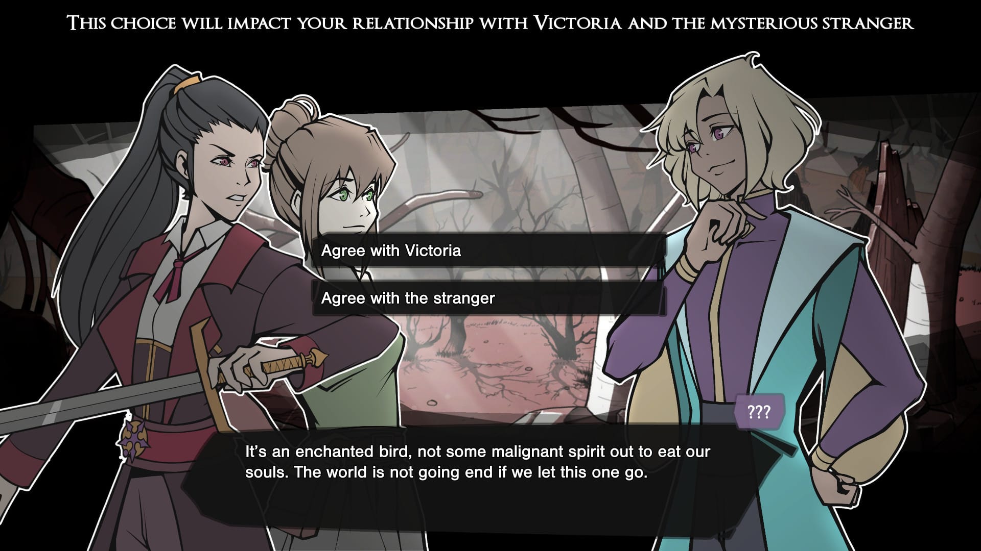 A screenshot of Arcadia Fallen, featuring text up top reading 'This choice will impact your relationship with Victoria and the mysterious stranger', three characters with the options to Agree with Victoria or Agree with the stranger. A text box reads - It's an enchanted bird, not some malignant spirit out to eat our souls. The world is not going to end if we let this one go.