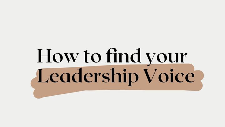 How to find your leadership voice