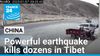 Erdheja Tîbetê: 95 kes mirine - Xinhua, The Guardian