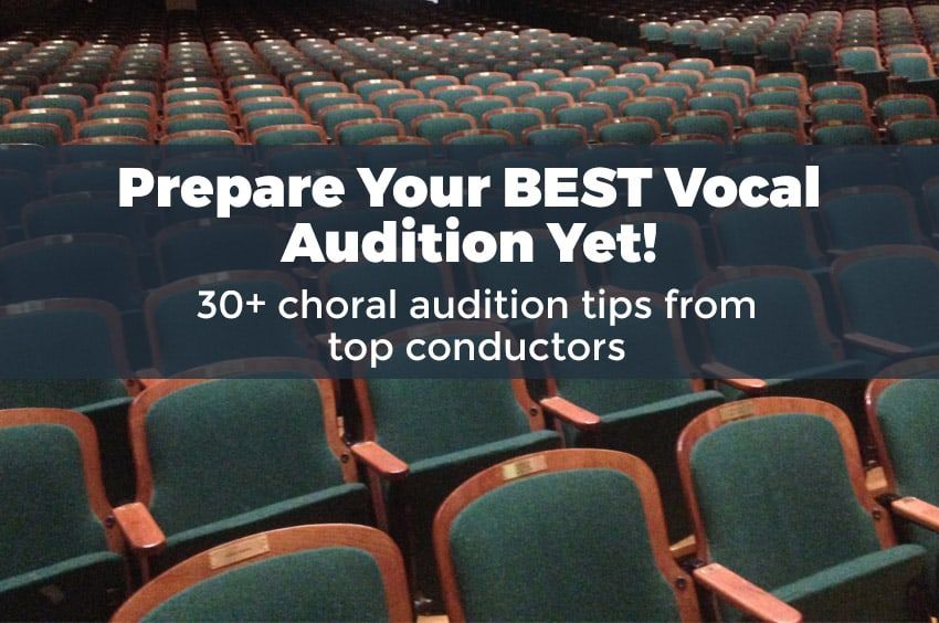 Choral Audition Tips from 6 Stand-Out Choir Conductors!