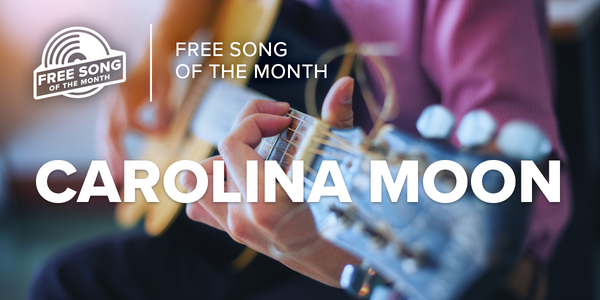 Free Song for May: Carolina Moon