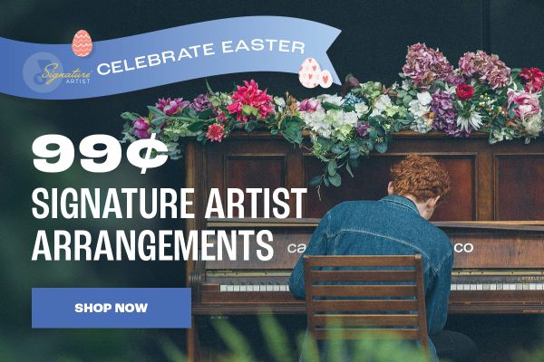 Celebrate Easter Through Music – Signature Artist Arrangements for $0.99