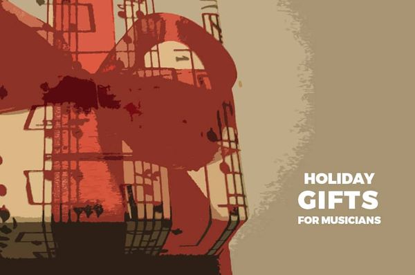 Holiday Gifts for Musicians. Our Easy Guide to Perfectly Thoughtful Presents!