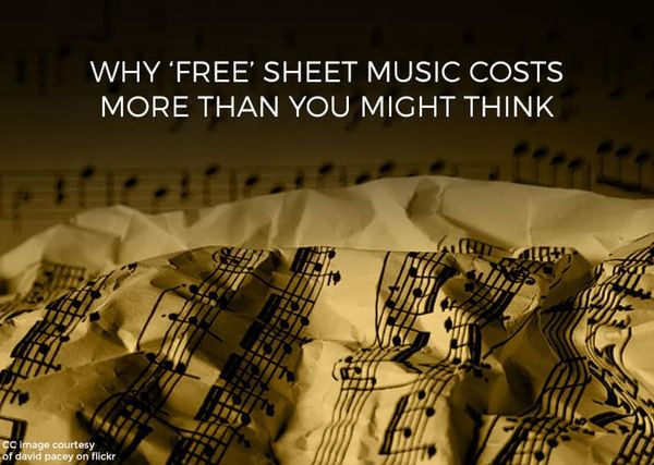 Your Questions Answered: Why Free Sheet Music Costs More Than You Might Think