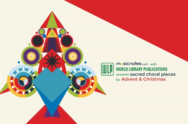 Choral Update:  New Advent/Christmas Sacred Choral Selections from World Library Publications