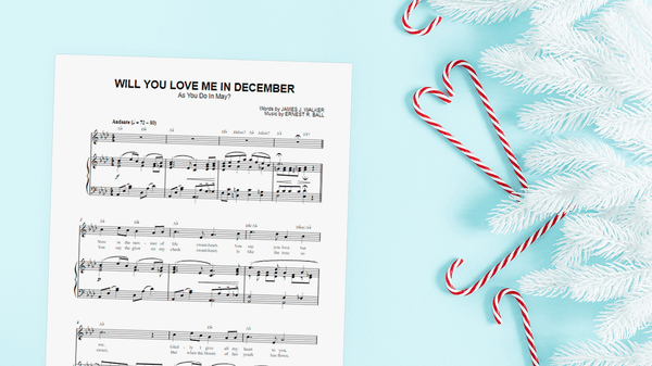 Free Sheet Music in December: “Will You Love Me in December”