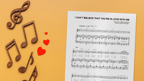 Free Sheet Music for June: “I Can’t Believe That You’re In Love With Me”