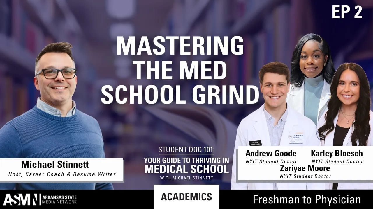 Med School Survival: The Strategy for Success With Andrew Goode, Karley Bloesch, and Zariyae Moore