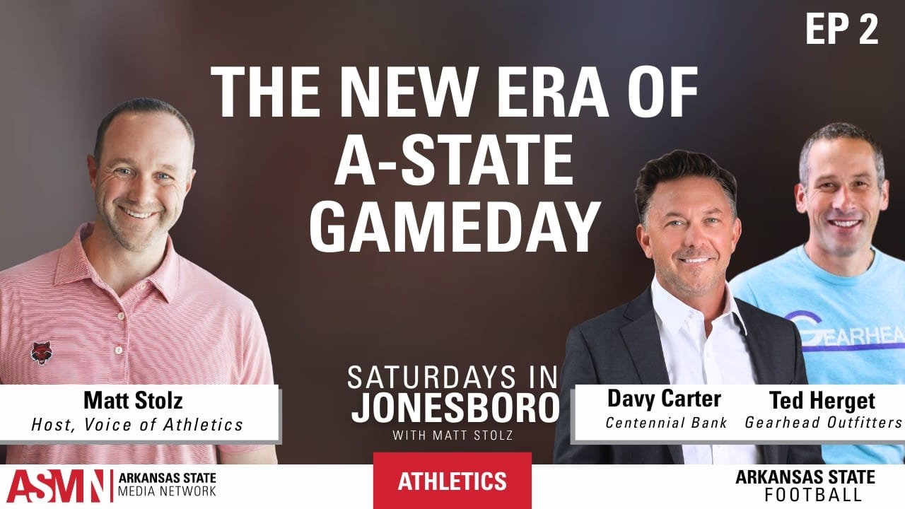 Beyond the Field: How A-State Fuels Jonesboro’s Growth with Davy Carter and Ted Herget