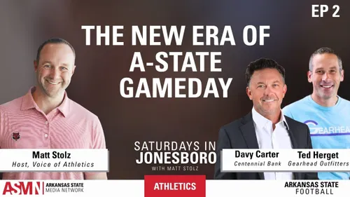 Beyond the Field: How A-State Fuels Jonesboro’s Growth with Davy Carter and Ted Herget