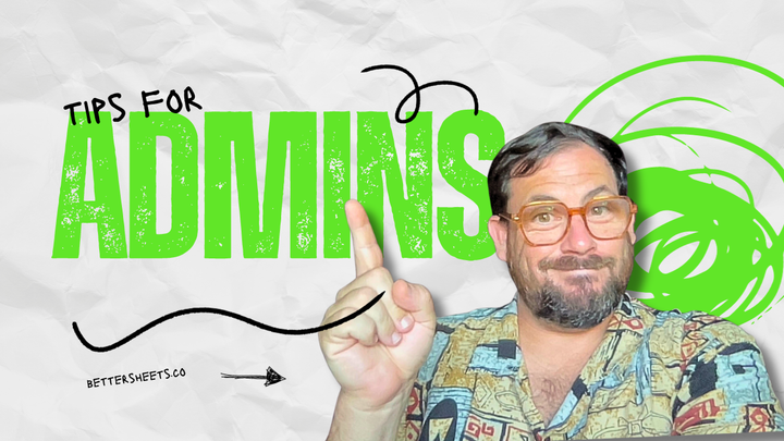 3 Google Sheet Tips for Administrative Professionals