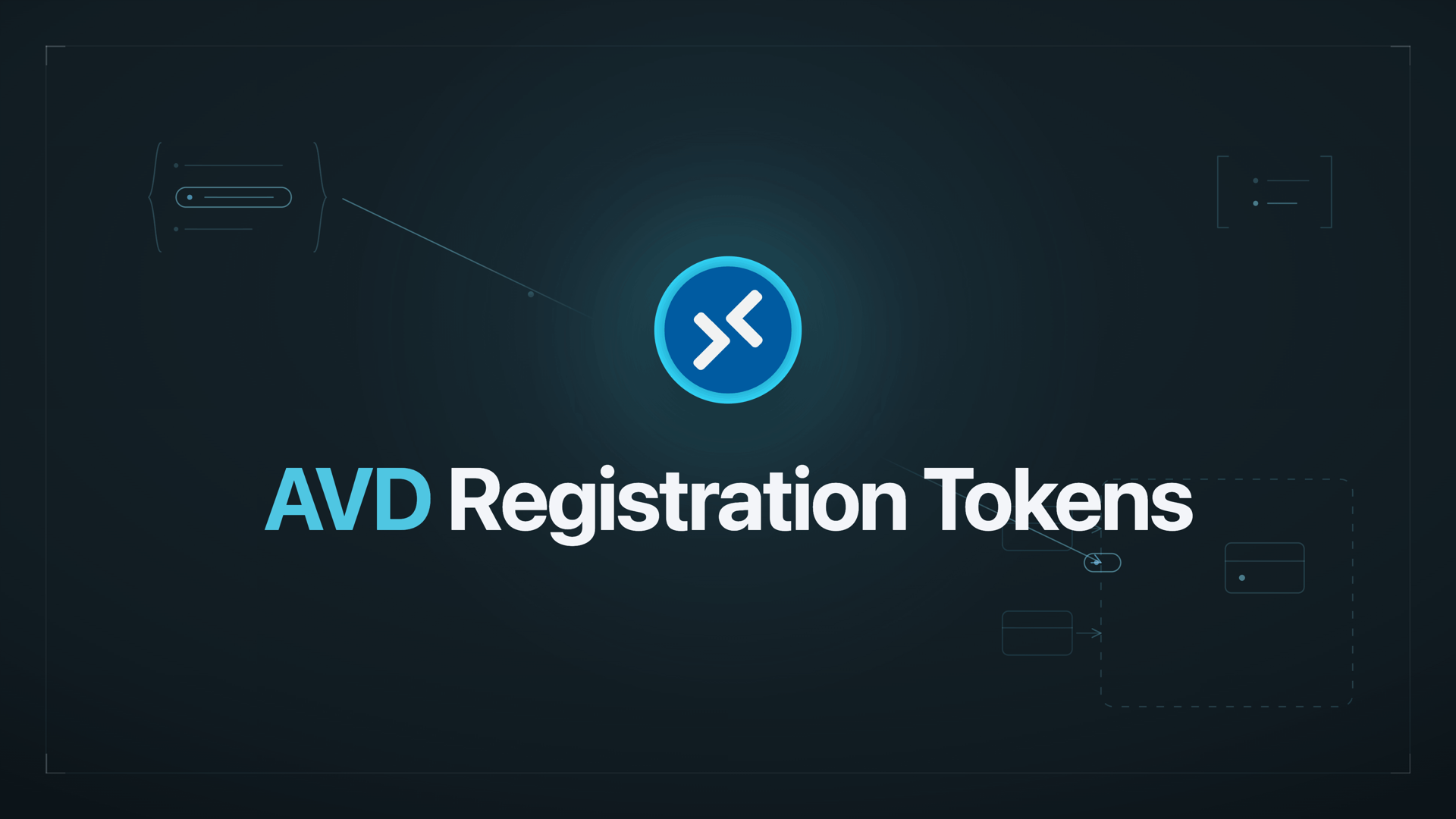 Azure Virtual Desktop - Working with registration tokens