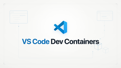 Containerize Your Environment: VS Code Dev Containers Explained
