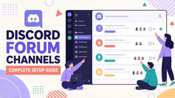 Discord Forum Channels: The Complete Setup Guide for Structured Discussion and Support