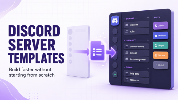 Discord Server Templates: When to Use One and How to Build Your Own