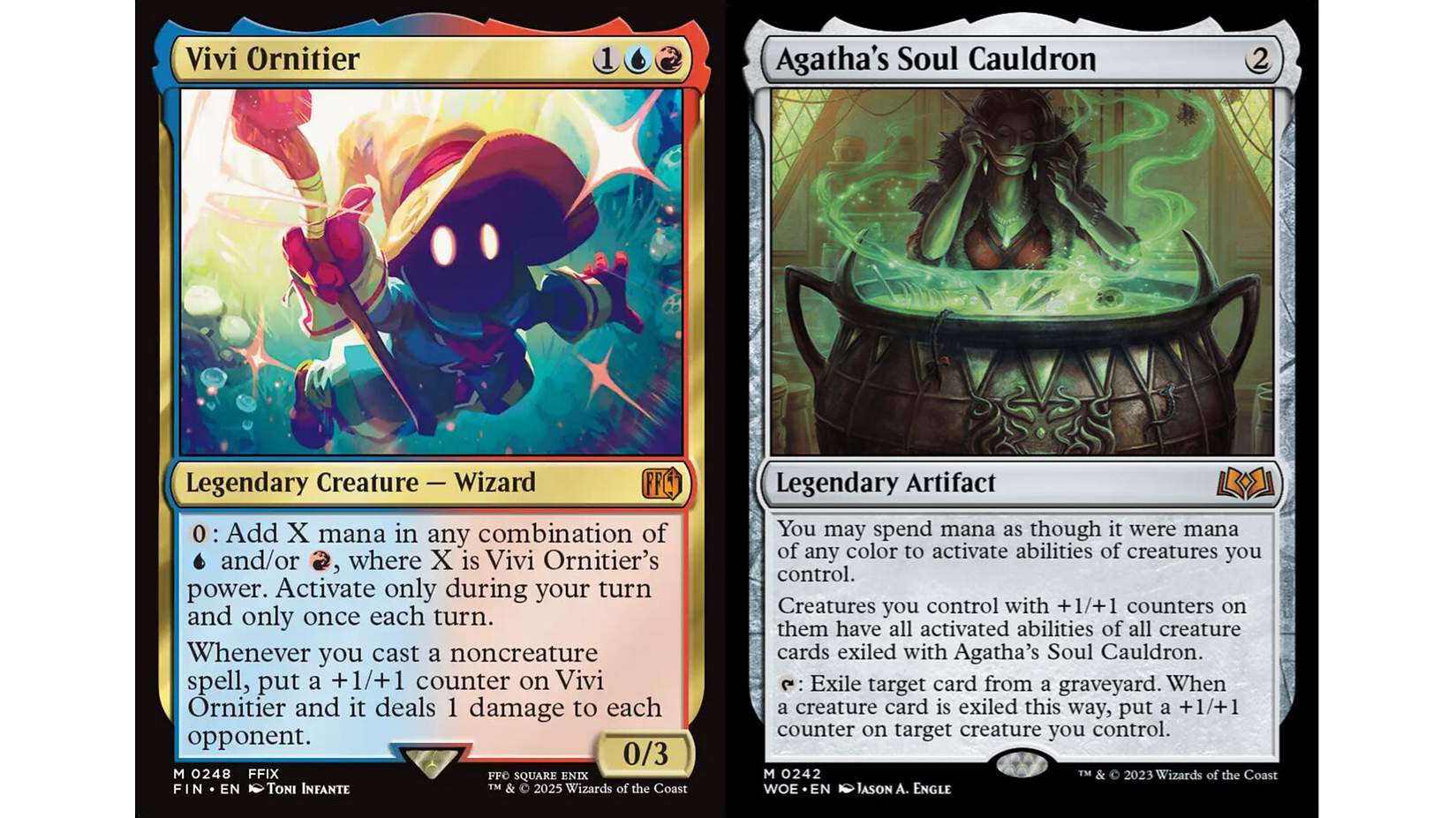 Two cards. One is of a Wizard mage wit blue and red mana. The other is of an figure drinking deep of a cauldron of green, magic soup. First card reads: Vivi Ornitier {1}{U}{R} Legendary Creature — Wizard {0}: Add X mana in any combination of {U} and/or {R}, where X is Vivi Ornitier’s power. Activate only during your turn and only once each turn. Whenever you cast a noncreature spell, put a +1/+1 counter on Vivi Ornitier and it deals 1 damage to each opponent. Illustrated by Toni Infante Second: Agatha's Soul Cauldron {2} Legendary Artifact You may spend mana as though it were mana of any color to activate abilities of creatures you control. Creatures you control with +1/+1 counters on them have all activated abilities of all creature cards exiled with Agatha’s Soul Cauldron. {T}: Exile target card from a graveyard. When a creature card is exiled this way, put a +1/+1 counter on target creature you control. Illustrated by Jason A. Engle