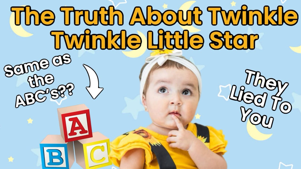 A concerned baby. The text says "The Truth About Twinkle Twinkle Little Star". "Same as ABC's??" text is also there, pointing to ABC blocks. On the right it says "They lied to you".