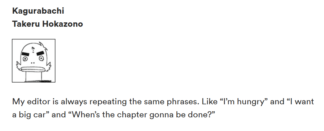 Kagurabachi mangaka about his editor sweating him about finishing chapters. 