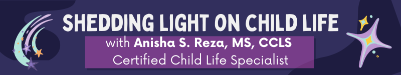 Shedding Light on Child Life