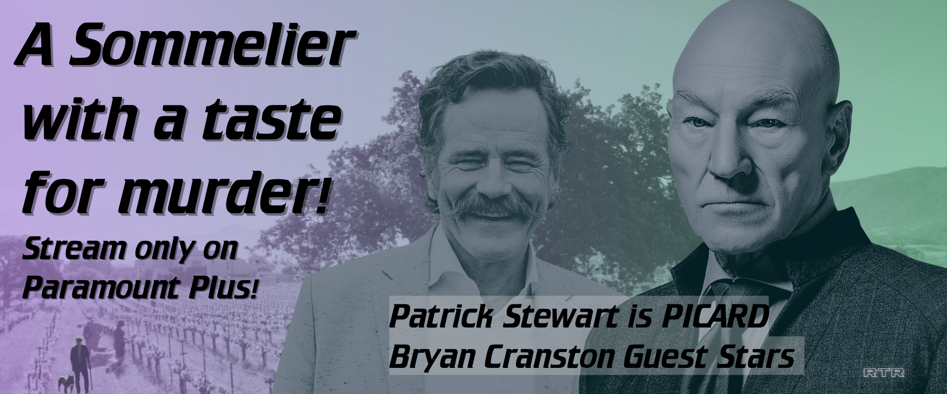 A faux TV Guide ad featuring Patrick Stewart as Picard prominently in the right corner foreground. Next to him is a smiling Bryan Cranston with mustache. Behind them is the Chateau Picard and the vineyard. 