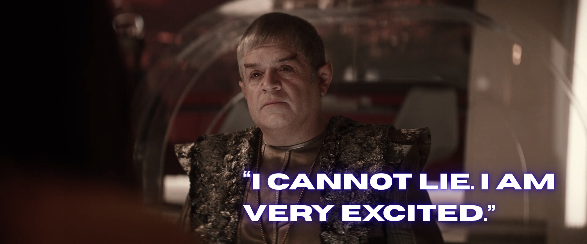 Doug the Vulcan saying, "I cannot lie. I am very excited." 