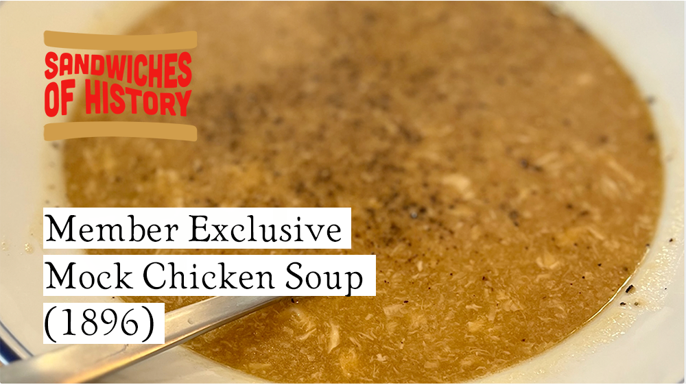 Member Exclusive - Mock Chicken Soup (1896)